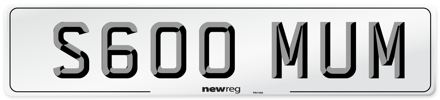 S600 MUM Number Plate from New Reg